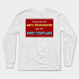 Antipsychiatry Long Sleeve T-Shirt